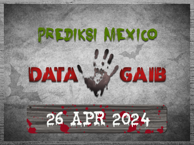 Kode Syair Mexico 26 April 2024 Hari Jumat TerGAIB